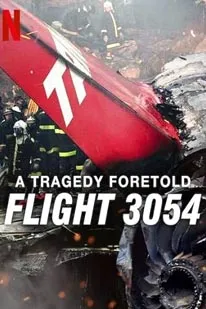 A Tragedy Foretold Flight 3054 (2025)