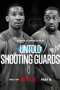 Untold Shooting Guards (2025)