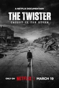 The Twister Caught in the Storm (2025)