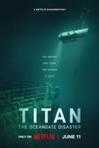 Titan The OceanGate Disaster (2025)