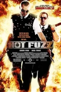 Hot Fuzz (2007)