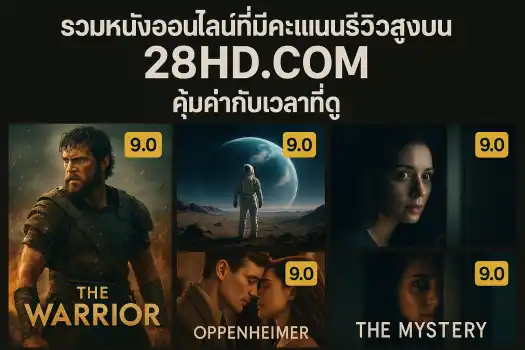 A-collection-of-online-movies-with-high-review-scores-on-28HD.COM-worth-your-time-watching.